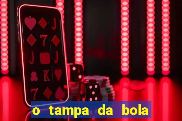 o tampa da bola ao vivo